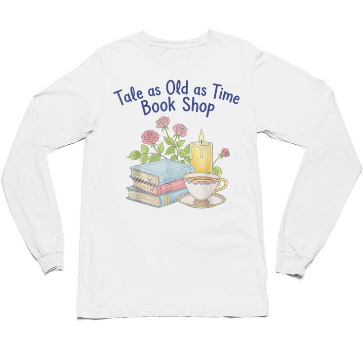 Tale As Old As Time Floral Bookshop Romantic Unisex Long Sleeve T-Shirt