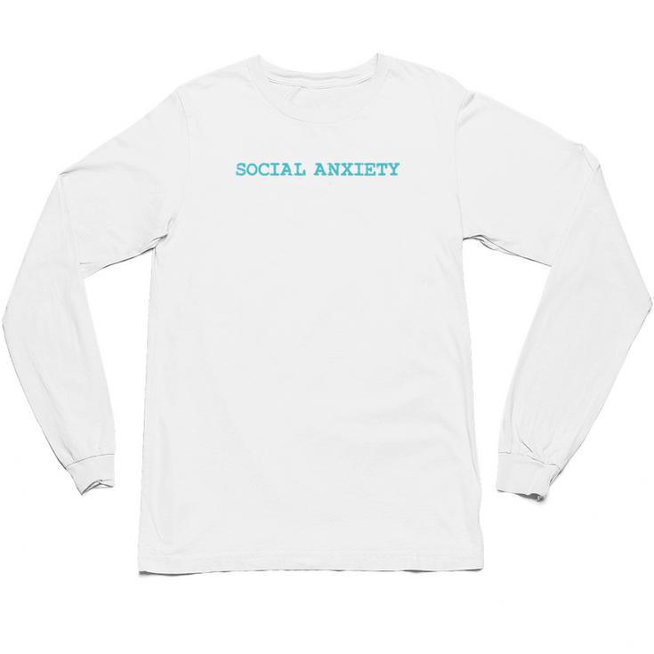I Thought I Had Social Anxiety Introvert Unisex Long Sleeve T-Shirt
