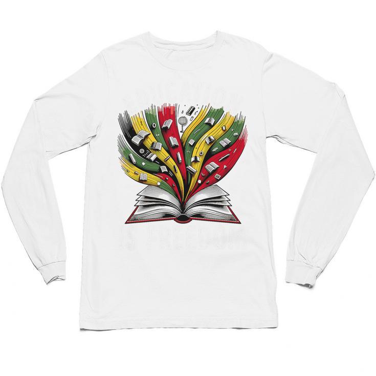 History Education Is Freedom Books Black History Premium Tri-Blend Unisex Long Sleeve T-Shirt