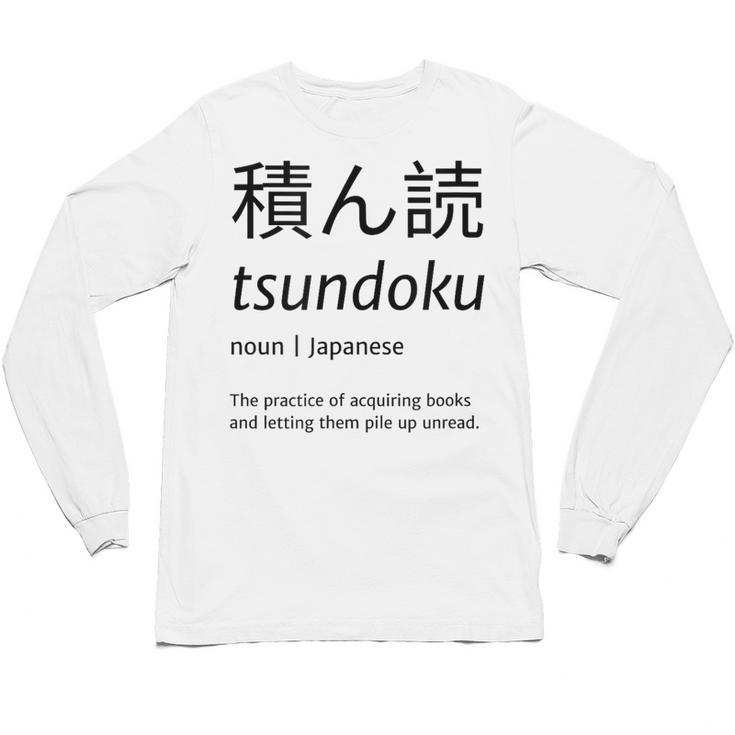 Tsundoku Japanese Language Book Lover Unique Word Unisex Long Sleeve T-Shirt