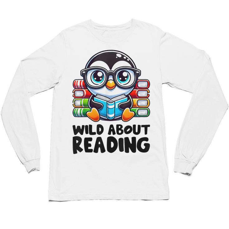 Wild About Reading Book Lover Penguin Unisex Long Sleeve T-Shirt