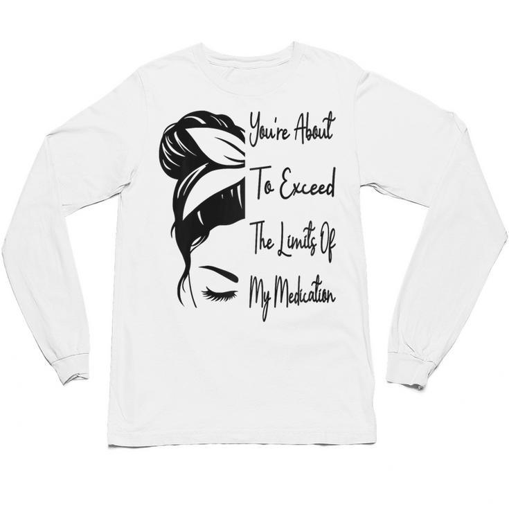 You'Re About To Exceed The Limits Of My Medication Introvert Raglan Baseball Tee Unisex Long Sleeve T-Shirt