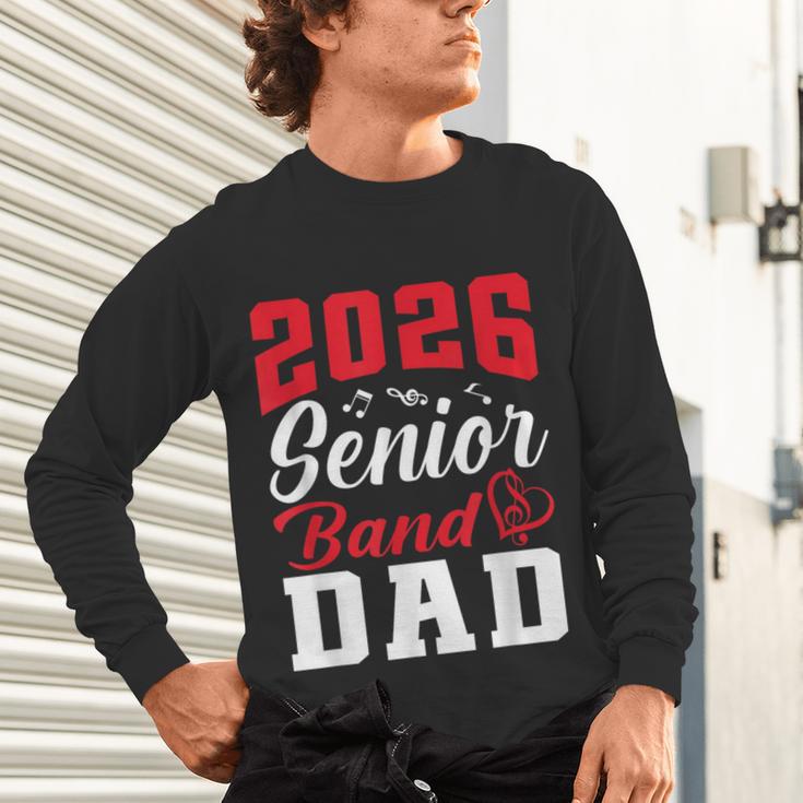 2026 Senior Band Dad Class Of 2026 Band Parent Graduation Unisex Long Sleeve T-Shirt