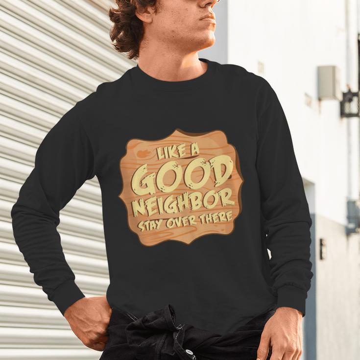 Antisocial Like A Good Neighbor Stay Over There Introvert Unisex Long Sleeve T-Shirt