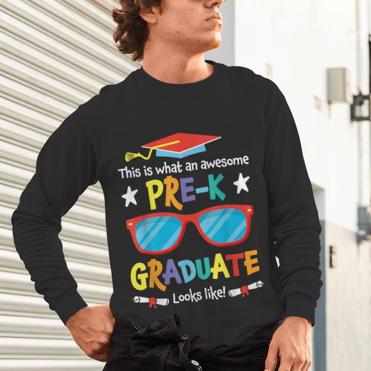 What An Awesome Pre-K Graduate Looks Like 2025 Graduation Unisex Long Sleeve T-Shirt