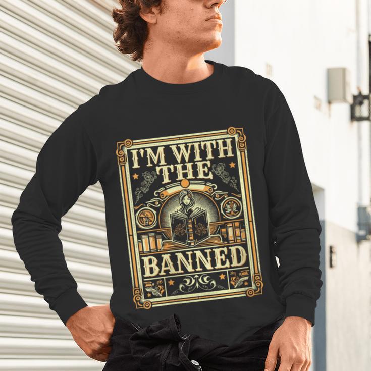 Banned Books Librarian Book Readers I m With The Banned Unisex Long Sleeve T-Shirt