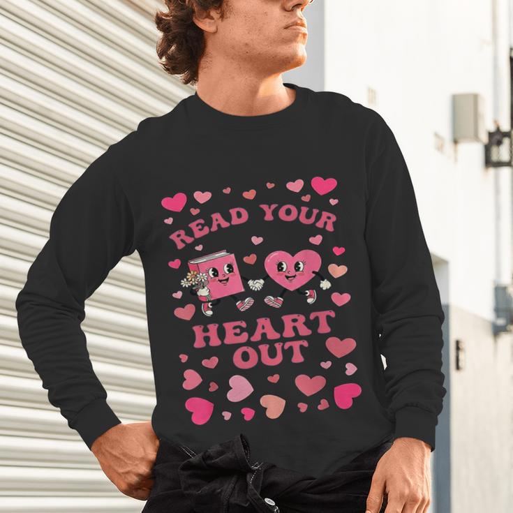 Book Lover Read Your Heart Out Teacher Valentines Unisex Long Sleeve T-Shirt