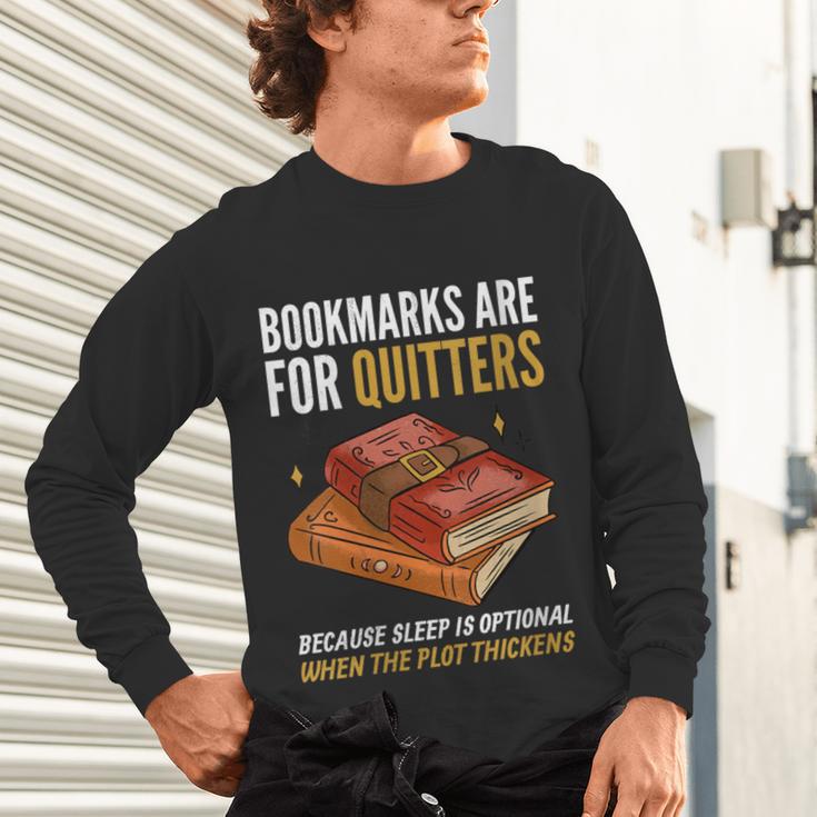 Bookmarks Are For Quitters Book Lover Saying Unisex Long Sleeve T-Shirt Bookmarks Are For Quitters Book Lover Saying Unisex Long Sleeve T-Shirt