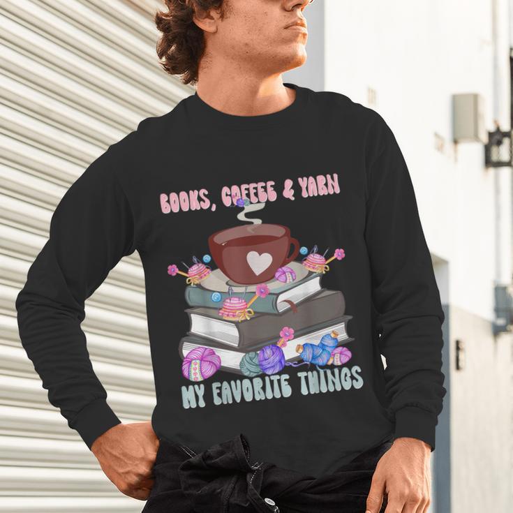 Books Coffee Yarn Lover My Favorite Things Unisex Long Sleeve T-Shirt