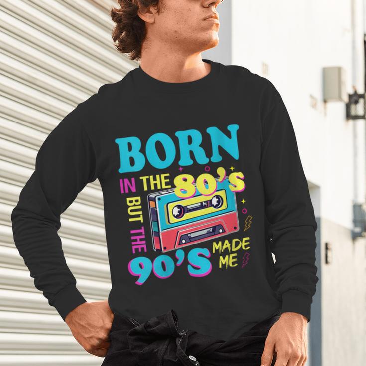 Born In The 80's But 90's Made Me Nostalgia Cassette Tape Unisex Long Sleeve T-Shirt Born In The 80's But 90's Made Me Nostalgia Cassette Tape Unisex Long Sleeve T-Shirt