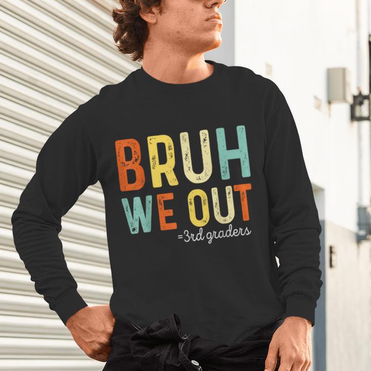 Bruh We Out 3rd Graders Third Grade Graduation Unisex Long Sleeve T-Shirt