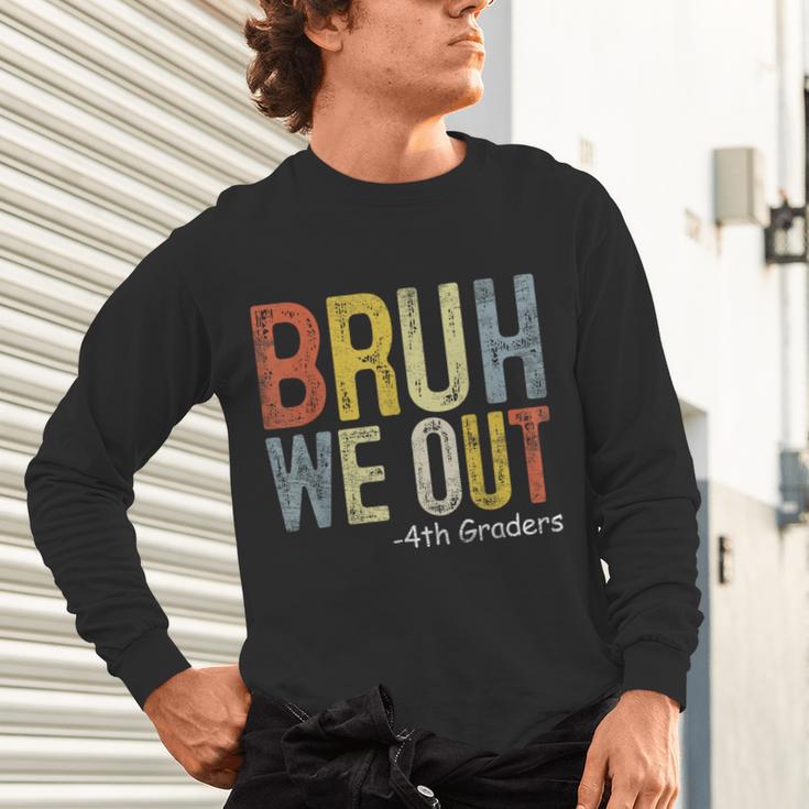 Bruh We Out 4th Graders Fourth Grade Graduation Class 2024 Unisex Long Sleeve T-Shirt