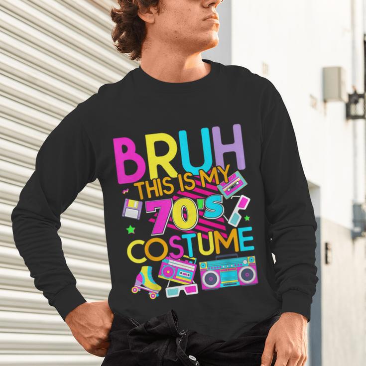 Bruh This Is My 70's Costume Nostalgia Mixtape 1970s Party Unisex Long Sleeve T-Shirt
