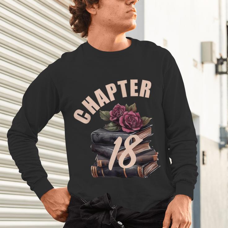 Chapter 18 18th Birthday Women Book Lovers Its My Birthday Unisex Long Sleeve T-Shirt