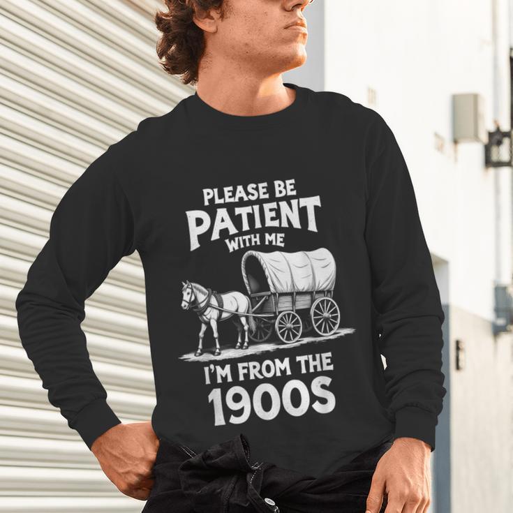 Charming Slow Life Please Be Patient I'm From The 1900s Unisex Long Sleeve T-Shirt Charming Slow Life Please Be Patient I'm From The 1900s Unisex Long Sleeve T-Shirt