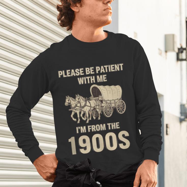 Country Please Be Patient With Me I'm From The 1900s Vintage Unisex Long Sleeve T-Shirt