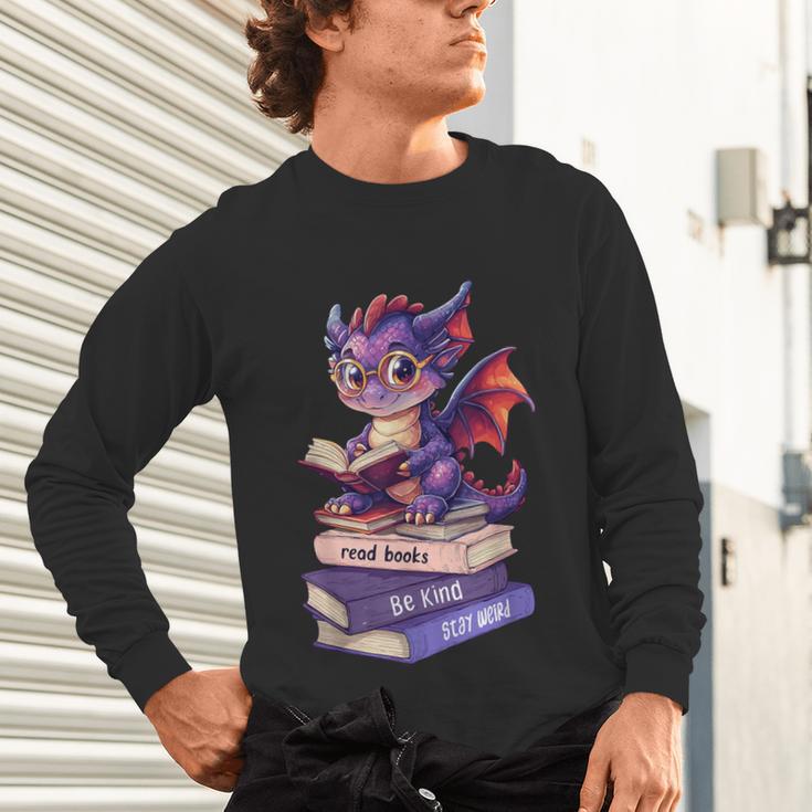 Cute Dragon Read Books Be Kind Stay Weird Book Lover Unisex Long Sleeve T-Shirt