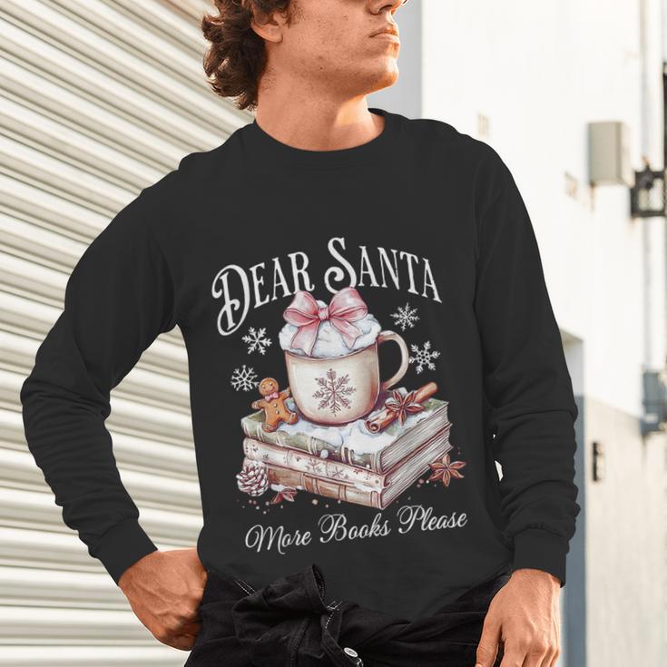 Dear Santa More Book Please Christmas Reading Book Librarian Unisex Long Sleeve T-Shirt Dear Santa More Book Please Christmas Reading Book Librarian Unisex Long Sleeve T-Shirt