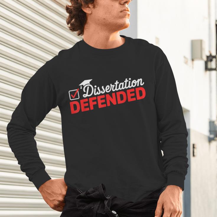 Dissertation Defended PhD Graduate PhD Graduation 2025 Unisex Long Sleeve T-Shirt