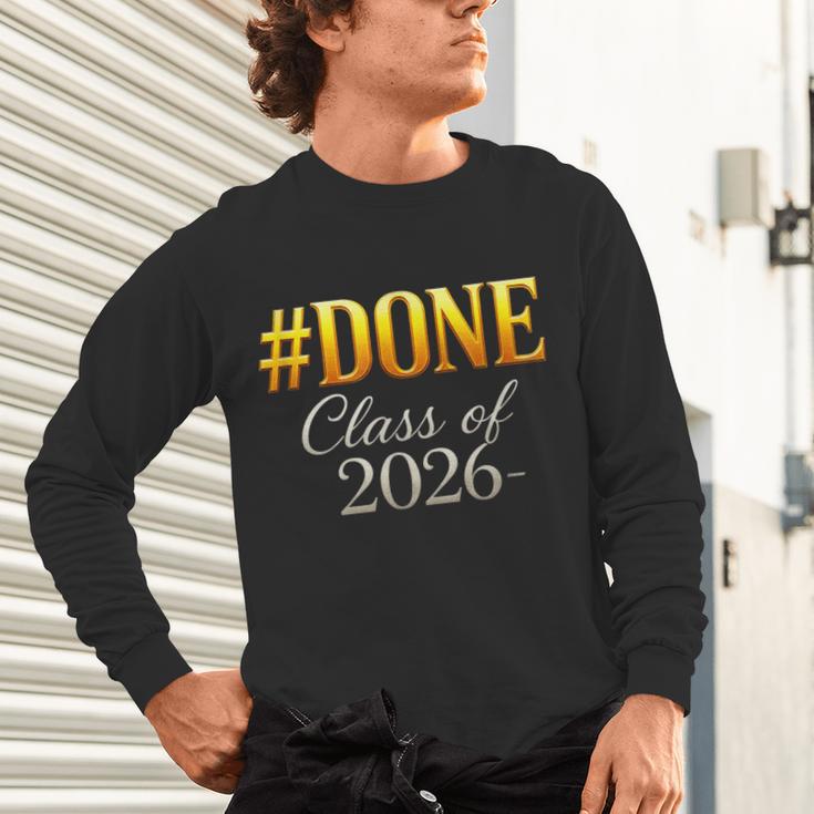 Done Class Of 2026 Graduation Unisex Long Sleeve T-Shirt