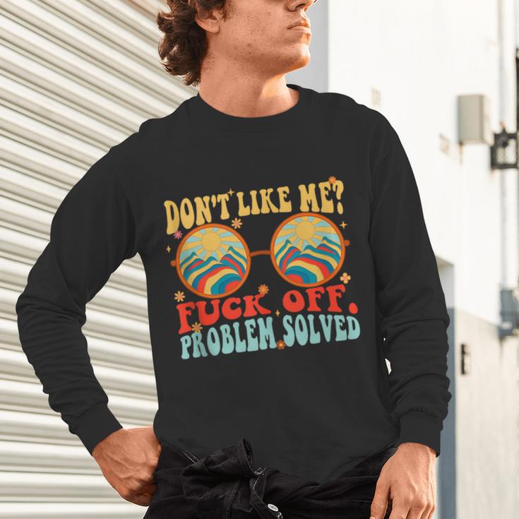 Don't Like Me Antisocial Introvert & Anti Social Unisex Long Sleeve T-Shirt
