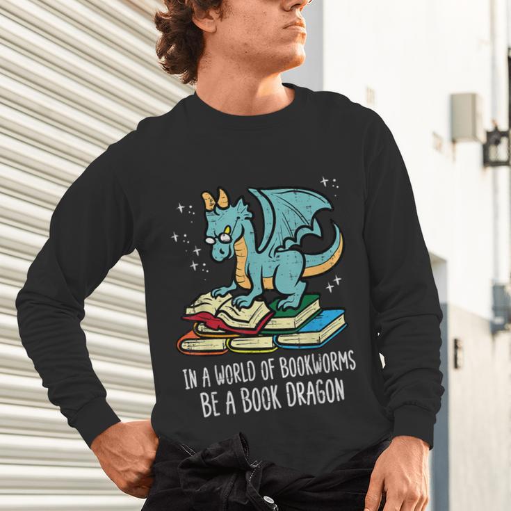 Be A Dragon Read Reading Book Librarian Men Women Kids Unisex Long Sleeve T-Shirt