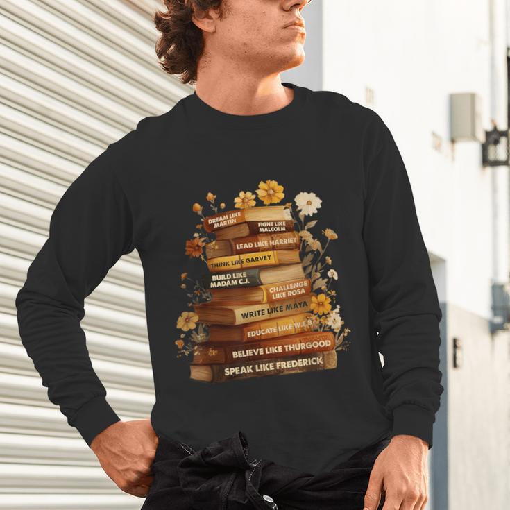 Dream Like Martin Floral Book History Month Women Men Unisex Long Sleeve T-Shirt Dream Like Martin Floral Book History Month Women Men Unisex Long Sleeve T-Shirt
