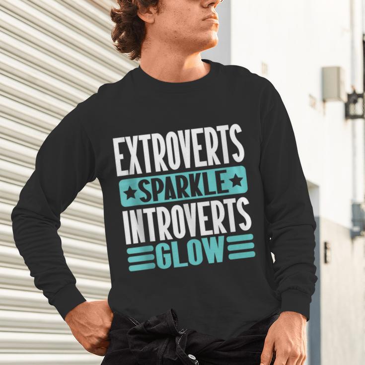 Extroverts Sparkle Introverts Glow Introvert Unisex Long Sleeve T-Shirt Extroverts Sparkle Introverts Glow Introvert Unisex Long Sleeve T-Shirt