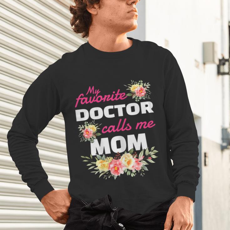 My Favorite Doctor Calls Me Mom Graduation Unisex Long Sleeve T-Shirt