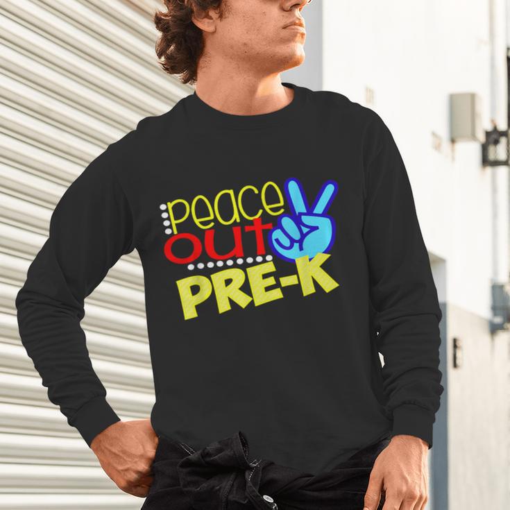 First Day Of School Shirt Peace Out Pre-K Graduation Kids So Unisex Long Sleeve T-Shirt