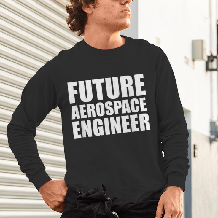 Future Aerospace Engineer College Graduate Graduation Unisex Long Sleeve T-Shirt