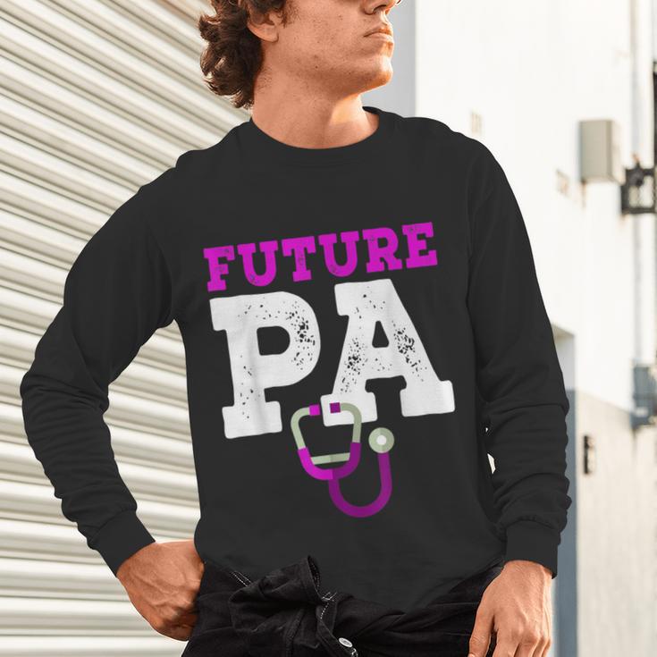 Future PA Physician Assistant Graduation Unisex Long Sleeve T-Shirt
