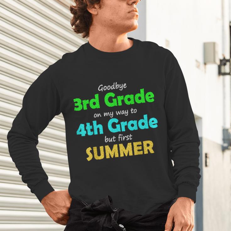 Goodbye 3rd Grade On My Way To 4th Grade 2022 Graduation Unisex Long Sleeve T-Shirt