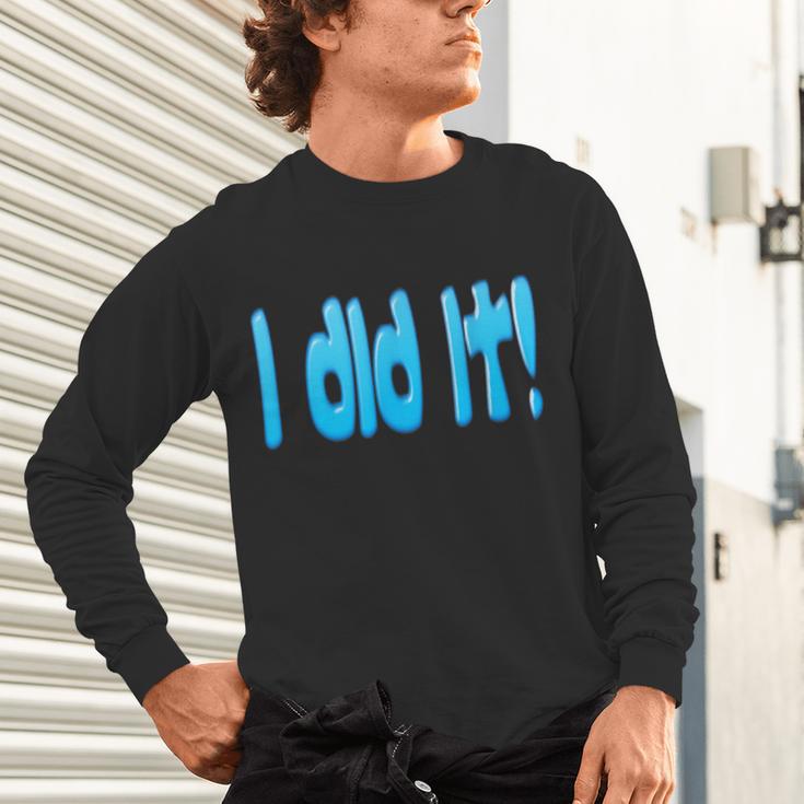 I Did It Graduation Shirt For Graduates And Proud Parents Unisex Long Sleeve T-Shirt