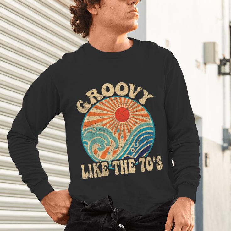 Groovy Like The 70s Aesthetic Nostalgia 1970's Retro Unisex Long Sleeve T-Shirt
