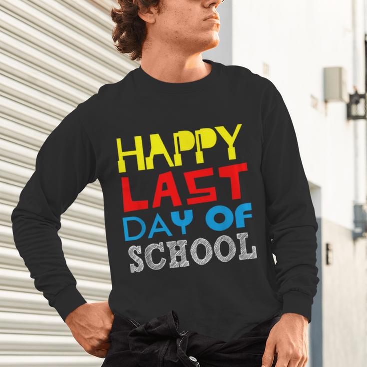 Happy Last Day Of School Graduation Teachers Student Unisex Long Sleeve T-Shirt