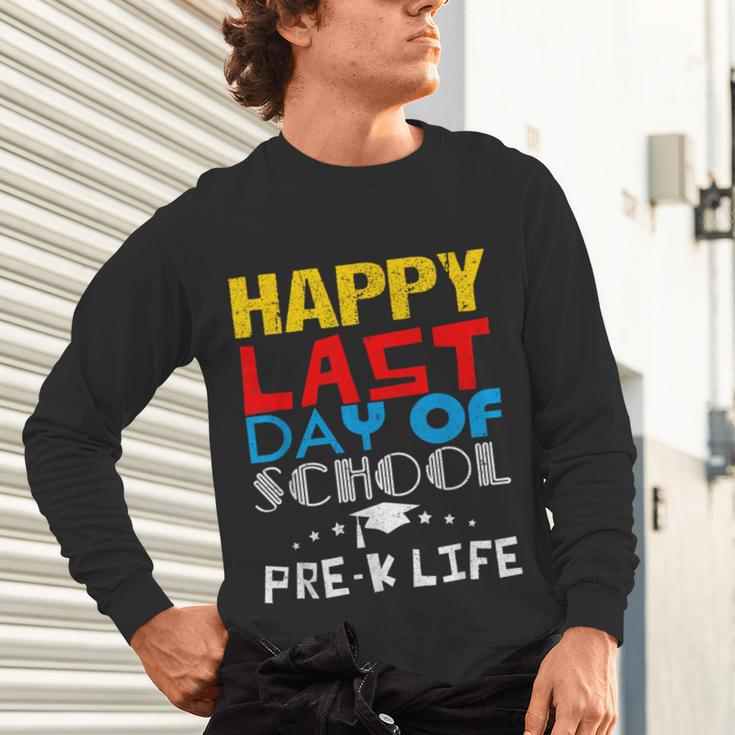 Happy Last Day Of School Pre-K Life Graduation T-Shirt Unisex Long Sleeve T-Shirt