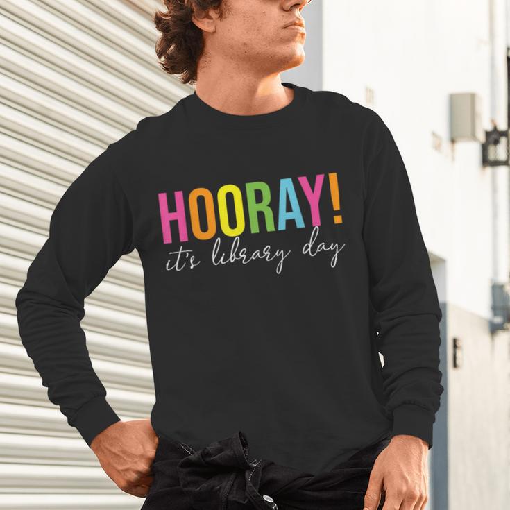 Hooray It's Library Day Teacher Reader Books Back To School Unisex Long Sleeve T-Shirt Hooray It's Library Day Teacher Reader Books Back To School Unisex Long Sleeve T-Shirt