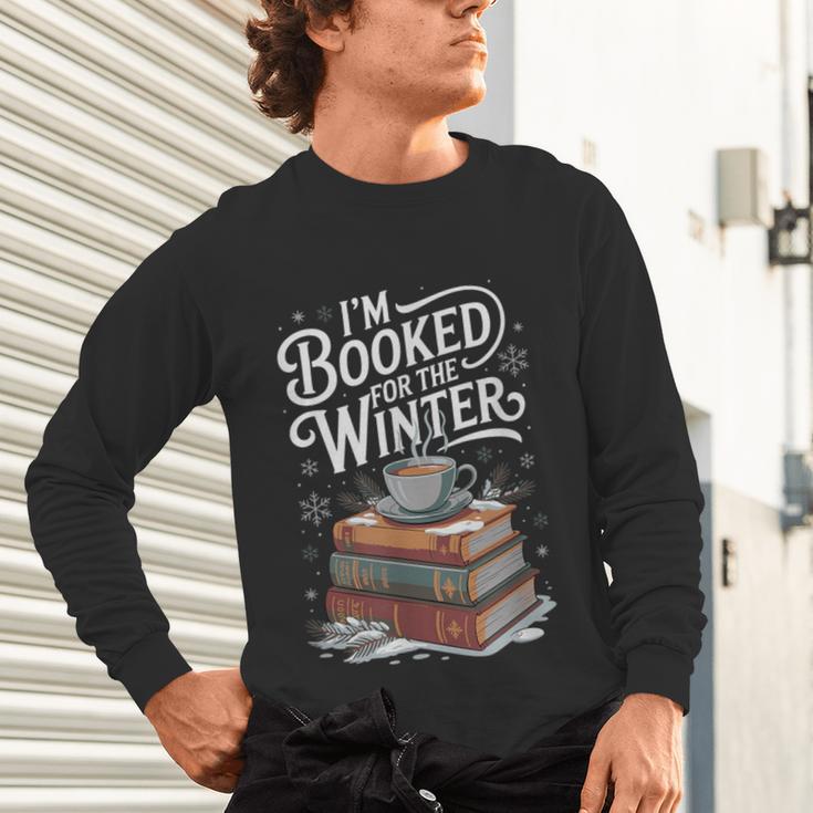 I'm Booked For The Winter Book Lover Unisex Long Sleeve T-Shirt