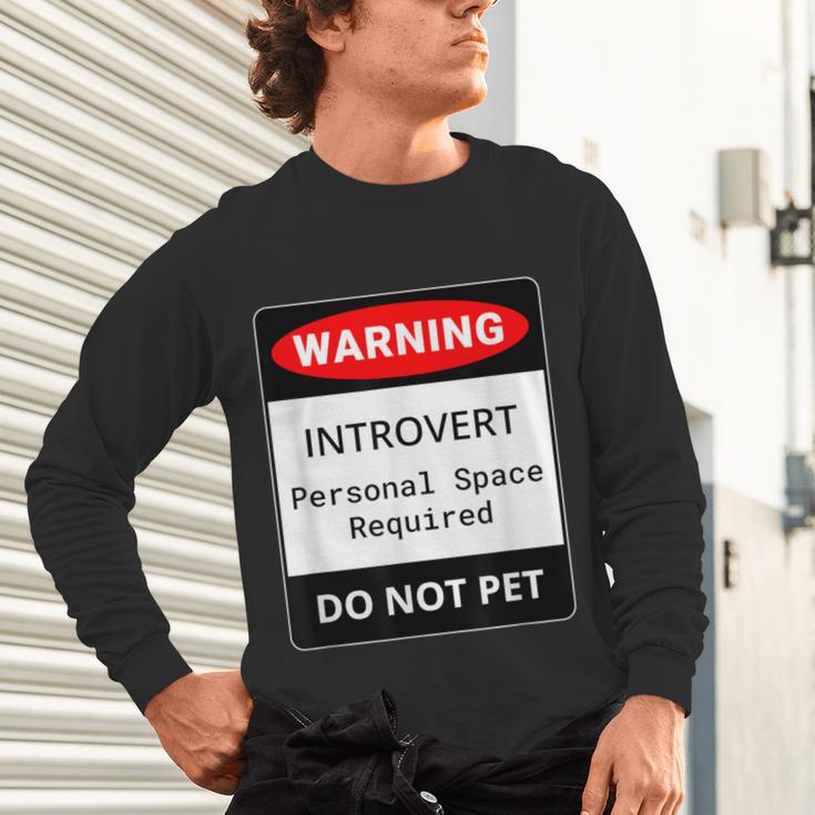 Introvert Warning Danger Do Not Pet Disturb Anti-Social Unisex Long Sleeve T-Shirt