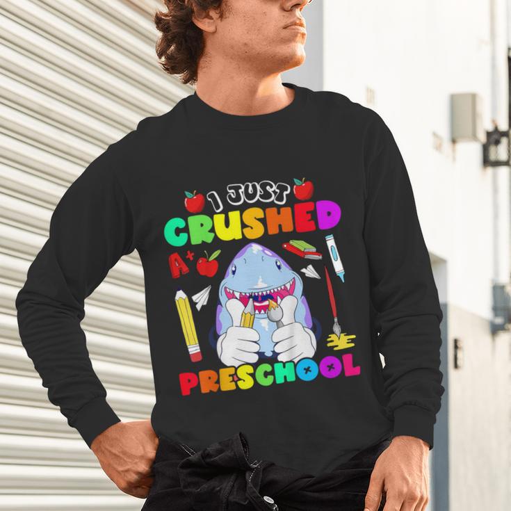I Just Crushed Preschool Pre-K Preschoolers Graduation Unisex Long Sleeve T-Shirt