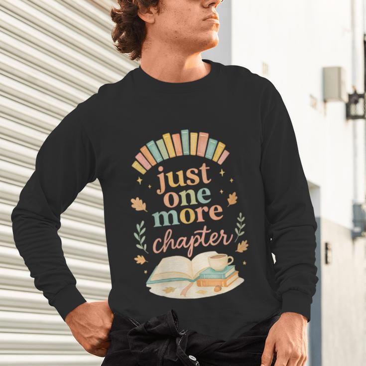 Just One More Chapter Cozy Book Lover Reading & Coffee Unisex Long Sleeve T-Shirt