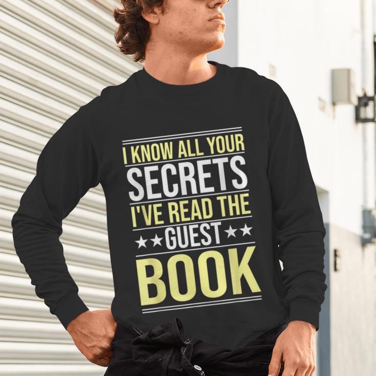 I Know All Your Secrets i Have Read Guest Book Hotel Manager Unisex Long Sleeve T-Shirt