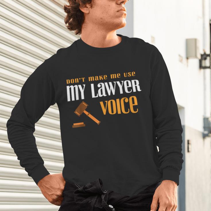 Lawyer Voice Attorney Law School Student Graduation Unisex Long Sleeve T-Shirt