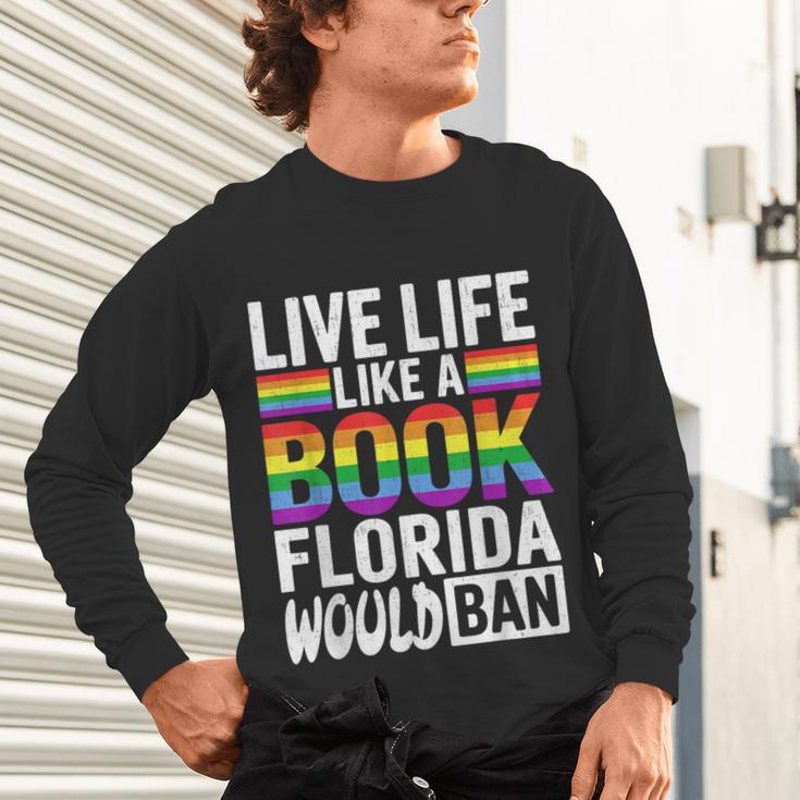 LGBTQ Quote Live Life Like A Banned Rainbow Book Unisex Long Sleeve T-Shirt