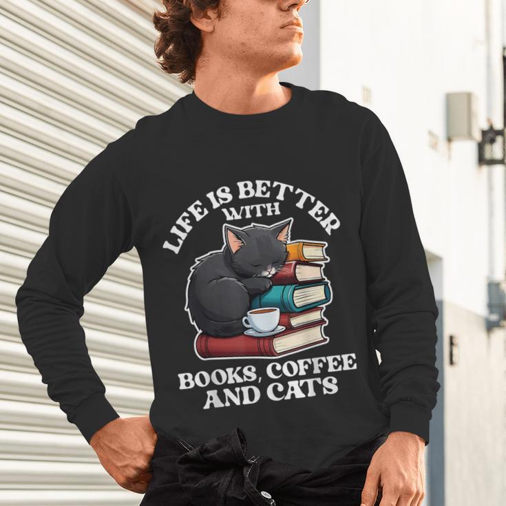 Life Is Better With Books Cats & Coffee Librarian Book Lover Unisex Long Sleeve T-Shirt