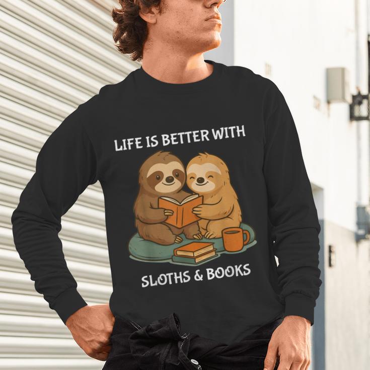 Life Is Better With Sloths And Books Cute Sloth Lover Unisex Long Sleeve T-Shirt