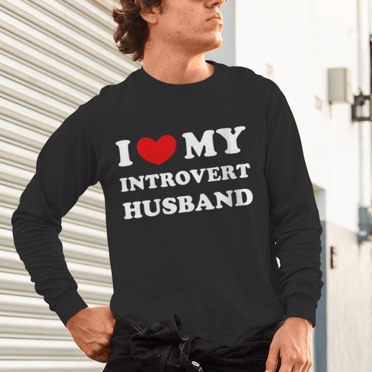 I Love My Introvert Husband I Heart My Introvert Husband Unisex Long Sleeve T-Shirt I Love My Introvert Husband I Heart My Introvert Husband Unisex Long Sleeve T-Shirt