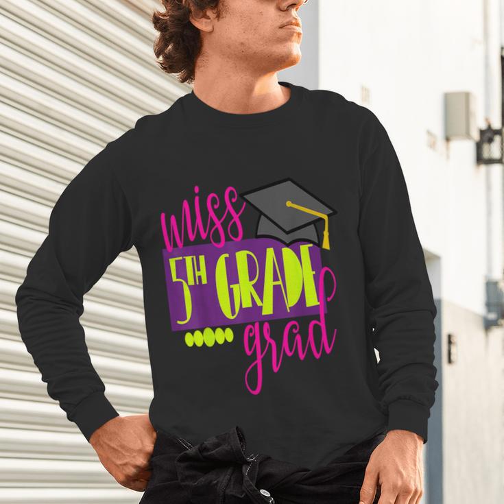 Miss 5th Grade Shirt 5 Grad Kids Girl Graduation School Unisex Long Sleeve T-Shirt