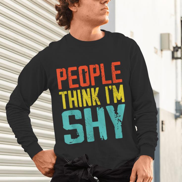 People Think I'm Shy I Introvert Unisex Long Sleeve T-Shirt